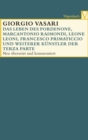 Das Leben des Pordenone, Marcantonio Raimondi, Leone Leoni, Francesco Primaticcio und weiterer Kunstler der Terza Parte : Terza Parte - eBook