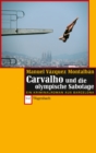 Carvalho und die olympische Sabotage : Ein Kriminalroman aus Barcelona - eBook