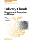 Salivary Glands : Development, Adaptations and Disease. - eBook