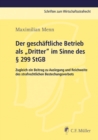 Der geschaftliche Betrieb als "Dritter" im Sinne des  299 StGB : Zugleich ein Beitrag zu Auslegung und Reichweite des strafrechtlichen Bestechungsverbots - eBook