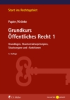 Grundkurs Offentliches Recht 1 : Grundlagen, Staatsstrukturprinzipien, Staatsorgane und -funktionen - eBook