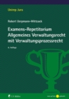 Examens-Repetitorium Allgemeines Verwaltungsrecht mit Verwaltungsprozessrecht - eBook