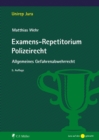Examens-Repetitorium Polizeirecht : Allgemeines Gefahrenabwehrrecht - eBook