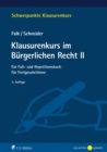 Klausurenkurs im Burgerlichen Recht II : Ein Fall- und Repetitionsbuch fur Fortgeschrittene - eBook