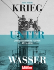 Krieg unter Wasser : Unterseebootflottille Flandern 1915 - 1918 - eBook