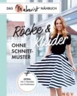 Rocke und Kleider ohne Schnittmuster : Das Makerist-Nahbuch - Extra: Mit 3 Oberteilen zum Kombinieren - eBook