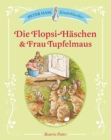 Die Flopsi-Haschen & Frau Tupfelmaus : Peter Hase Kinderklassiker - eBook