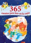 365 cuentos para leer en la cama : Historias para leer a los ninos antes de dormir durante todo el ano - eBook