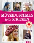 Mutzen, Schals & Co. stricken : Tolle Accessoires von Beanie bis Dreieckstuch - eBook