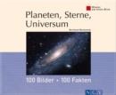Planeten, Sterne, Universum: 100 Bilder - 100 Fakten : Wissen auf einen Blick - eBook