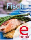 Fisch : Unsere 100 besten Rezepte in einem Kochbuch - eBook