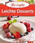 Leichte Desserts : Die beliebtesten Rezepte - eBook