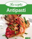 Antipasti : Die beliebtesten Rezepte - eBook