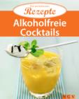 Alkoholfreie Cocktails : Die beliebtesten Rezepte - eBook