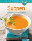 Suppen : Unsere 100 besten Rezepte in einem Kochbuch - eBook