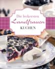 Die leckersten Landfrauen Kuchen : Von fruchtig frisch bis festtagsfein - eBook