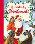 Frohliche Weihnacht : Stimmungsvolle Weihnachtslieder mit Noten fur die ganze Familie - eBook