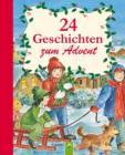 24 Geschichten zum Advent : Ein Adventskalender fur alle Kinder, die sich auf Weihnachten freuen - eBook