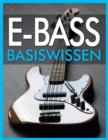 E-Bass Basiswissen : Musikschule mit 68 Audio-Ubungen zum Download im MP3-Format - eBook