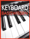 Keyboard Basiswissen : Musikschule mit 93 Audio-Ubungen zum Download im MP3-Format - eBook