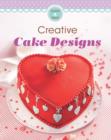 Creative Cake Designs : Our 100 top recipes presented in one cookbook - eBook