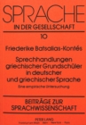 Sprechhandlungen griechischer Grundschueler in deutscher und griechischer Sprache : Eine empirische Untersuchung - Book