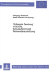 «Kollegiale Beratung» in Schule, Schulaufsicht und Referendarausbildung : Herausgegeben von Wolfgang Boettcher und Albert Bremerich-Vos - Book