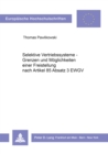 Selektive Vertriebssysteme - Grenzen und Moeglichkeiten einer Freistellung nach Artikel 85 Abs. 3 EWGV - Book