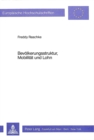 Bevoelkerungsstruktur, Mobilitaet und Lohn : Eine ungleichgewichtstheoretische Analyse des Zusammenhangs zwischen der Mobilitaets- und Lohnentwicklung unter besonderer Beruecksichtigung der Bevoelkeru - Book