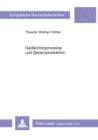 Gedaechtnisprozesse und Sprachproduktion : Eine experimentelle Untersuchung - Book