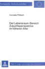 Der Lebensraum-Bereich Zukunftsperspektive im hoeheren Alter - Book