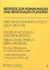 Stadtentwicklung - Stadterneuerung- Urban Development - Urban Renewel : Eine Auswahlbibliographie zur staedtischen Lebensqualitaet- A Selected Bibliography on the Quality of Urban Life - Book