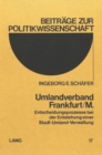 Umlandverband Frankfurt/M. : Entscheidungsprozesse bei der Entstehung einer Stadt-Umland-Verwaltung - Book