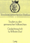 Studien zu den germanischen Volksrechten- Gedaechtnisschrift fuer Wilhelm Ebel : Vortraege gehalten auf dem Fest-Symposion anlaesslich des 70. Geburtstages von Wilhelm Ebel am 16. Juni 1978 in Goettin - Book