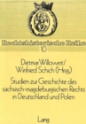 Studien zur Geschichte des saechsisch-magdeburgischen Rechts in Deutschland und Polen : Herausgegeben von Dietmar Willoweit und Winfried Schich - Book