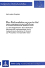 Das Rationalisierungspotential im Dienstleistungsbereich : Zu den Moeglichkeiten der Substitution persoenlicher Leistungstraeger durch realtechnische Systeme im Bereich der Produktion immaterieller Gu - Book