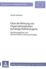 Ueber die Wirkung von Organophosphaten auf einige Rattenorgane : Morphologische und biochemische Untersuchungen - Book