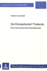 Der Energiebedarf Thailands : Eine oekonometrische Modellstudie - Book