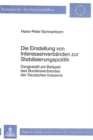 Die Einstellung von Interessenverbaenden zur Stabilisierungspolitik : Dargestellt am Beispiel des Bundesverbandes der Deutschen Industrie - Book