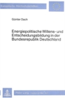 Energiepolitische Willens- und Entscheidungsbildung in der Bundesrepublik Deutschland - Book