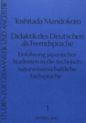 Didaktik des Deutschen als Fremdsprache : Einfuehrung japanischer Studenten in die technisch-naturwissenschaftliche Fachsprache - Book