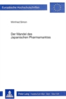 Der Wandel des japanischen Pharmamarktes : Eine sozial-oekonomische Studie - Book