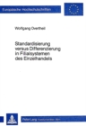 Standardisierung versus Differenzierung in Filialsystemen des Einzelhandels : Theoretische Analyse marktbezogener Steuerungsprobleme und Diskussion einschlaegiger Handhabungspraktiken - Book