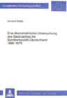 Eine oekonometrische Untersuchung des Geldmarktes der Bundesrepublik Deutschland 1969-1979 - Book
