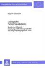 Dialogische Religionspaedagogik : Studien zur Literatur, Erziehung und Kirchengeschichte aus religionspaedagogischer Sicht - Book