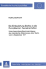 Die Einbeziehung Berlins in die Europaeischen Gemeinschaften : Unter besonderer Beruecksichtigung des Viermaechte-Abkommens ueber Berlin vom 3. September 1971 - Book