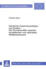 Gemischte Zusammenschluesse und Kartelle- Der Normenkonflikt zwischen europaeischem und nationalem Wettbewerbsrecht : Der Normenkonflikt zwischen europaeischem und nationalem Wettbewerbsrecht - Book
