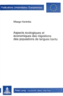 Aspects ecologiques et economiques des migrations des populations de langues bantu - Book