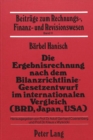 Die Ergebnisrechnung nach dem Bilanzrichtlinie-Gesetzentwurf im internationalen Vergleich (BRD, Japan, USA) - Book