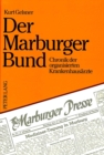 Der Marburger Bund : Chronik der organisierten Krankenhausaerzte- Hrsg. Marburger Bund, Verband der angestellten und beamteten Aerzte Deutschlands e.v. - Book